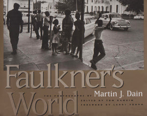 Faulkner's World: The Photographs of Martin J. Dain,Used