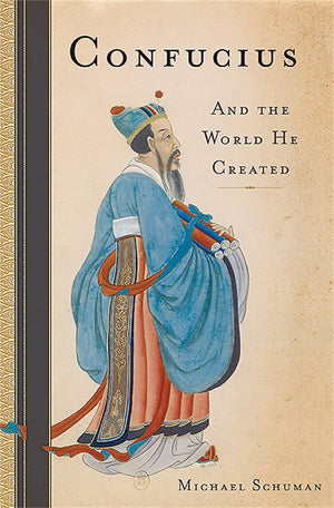 Confucius: And The World He Created-used