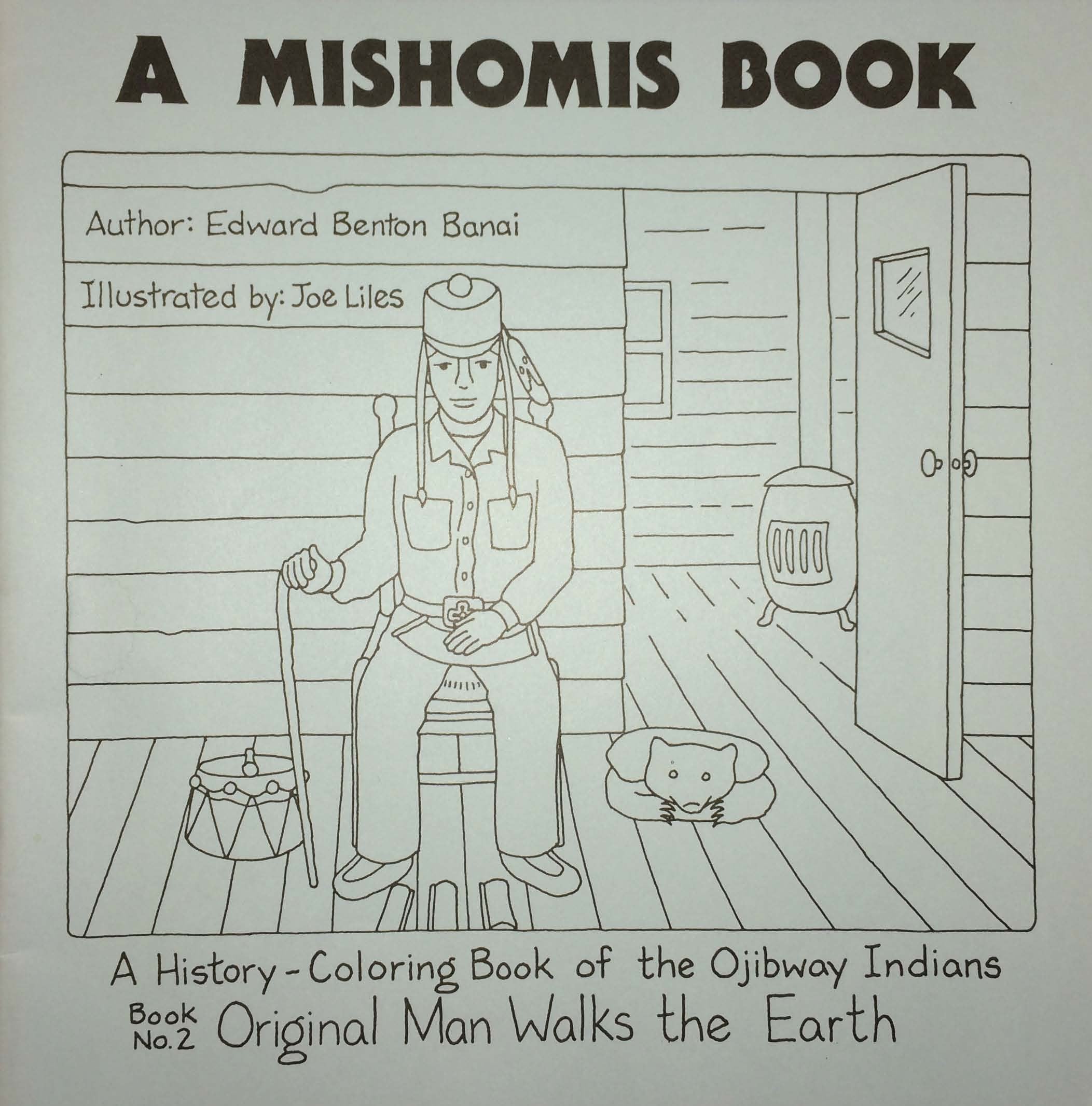 A Mishomis Book, A HistoryColoring Book of the Ojibway Indians: Book 2: Original Man Walks the Earth (Volume 2) (Posthumanities,Used