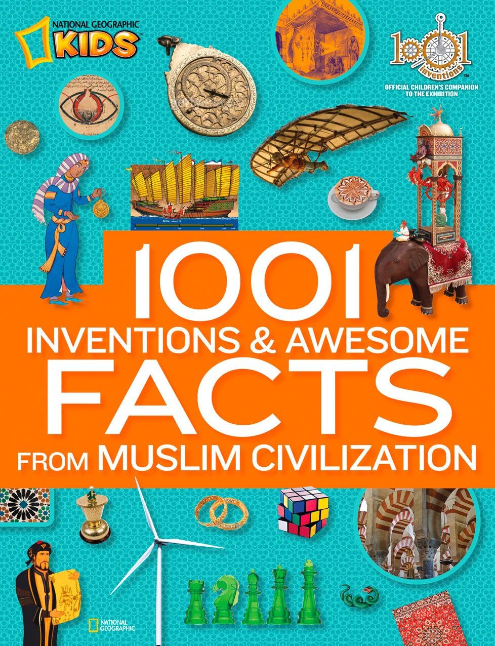 1001 Inventions And Awesome Facts From Muslim Civilization: Official Children'S Companion To The 1001 Inventions Exhibition (Nat,Used