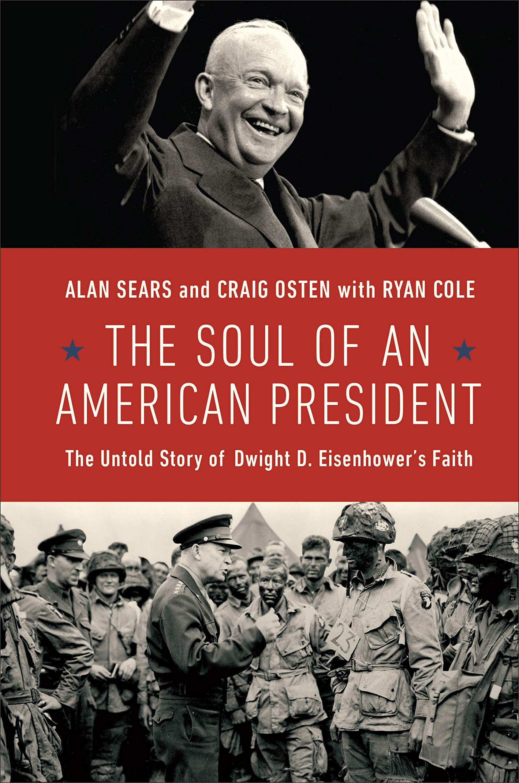 The Soul of an American President: The Untold Story of Dwight D. Eisenhower's Faith,Used