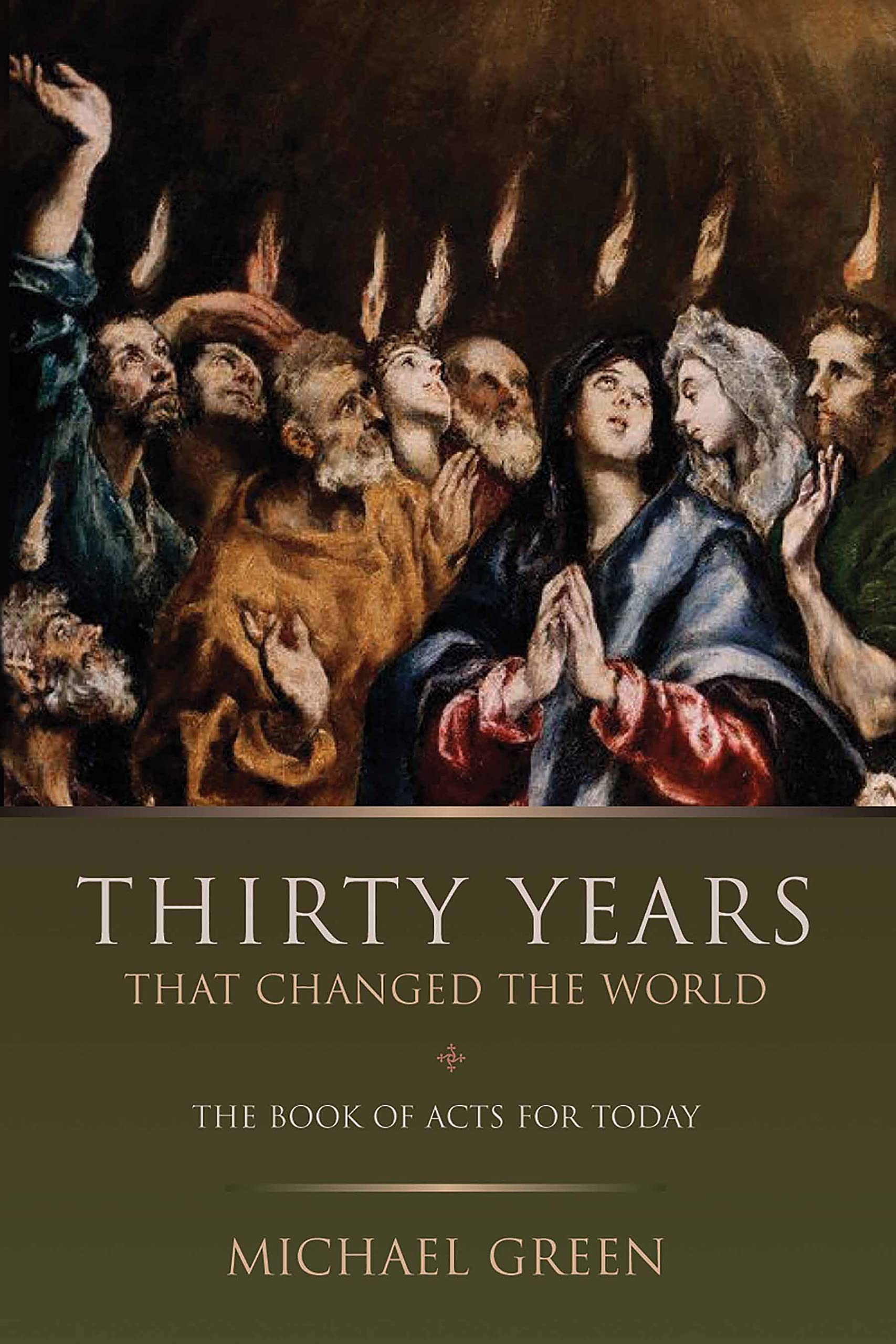 Thirty Years That Changed the World: The Book Acts for Today,Used