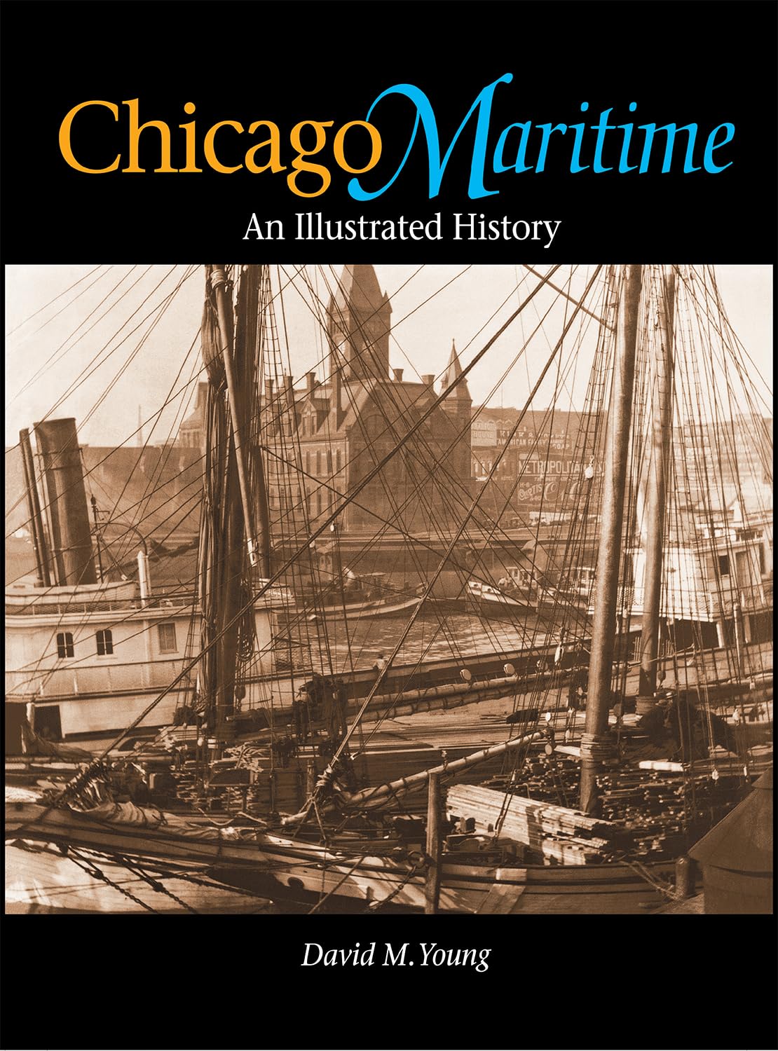 Chicago Maritime: An Illustrated History,Used