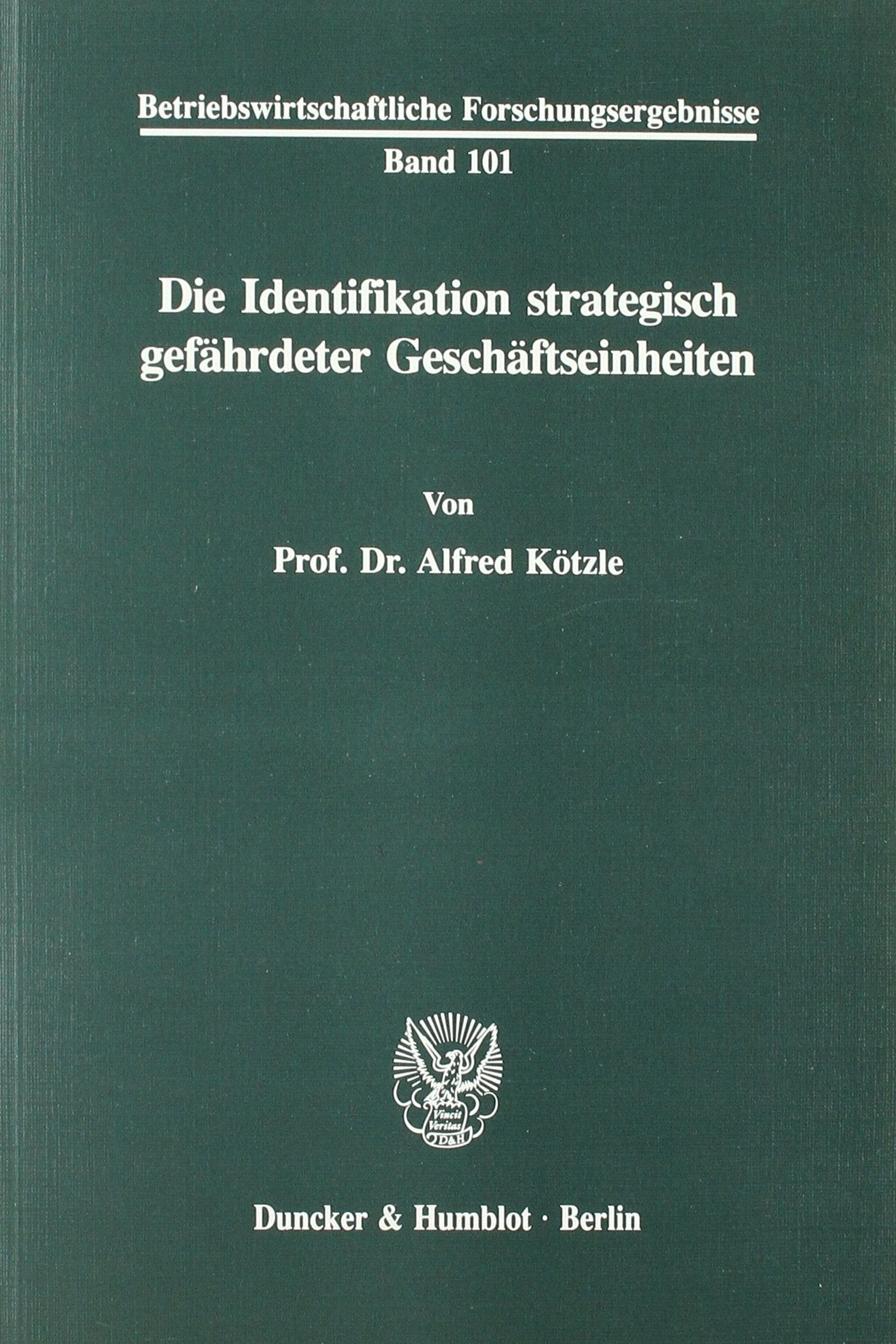 Die Identifikation Strategisch Gefahrdeter Geschaftseinheiten (Betriebswirtschaftliche Forschungsergebnisse) (German Edition),Used