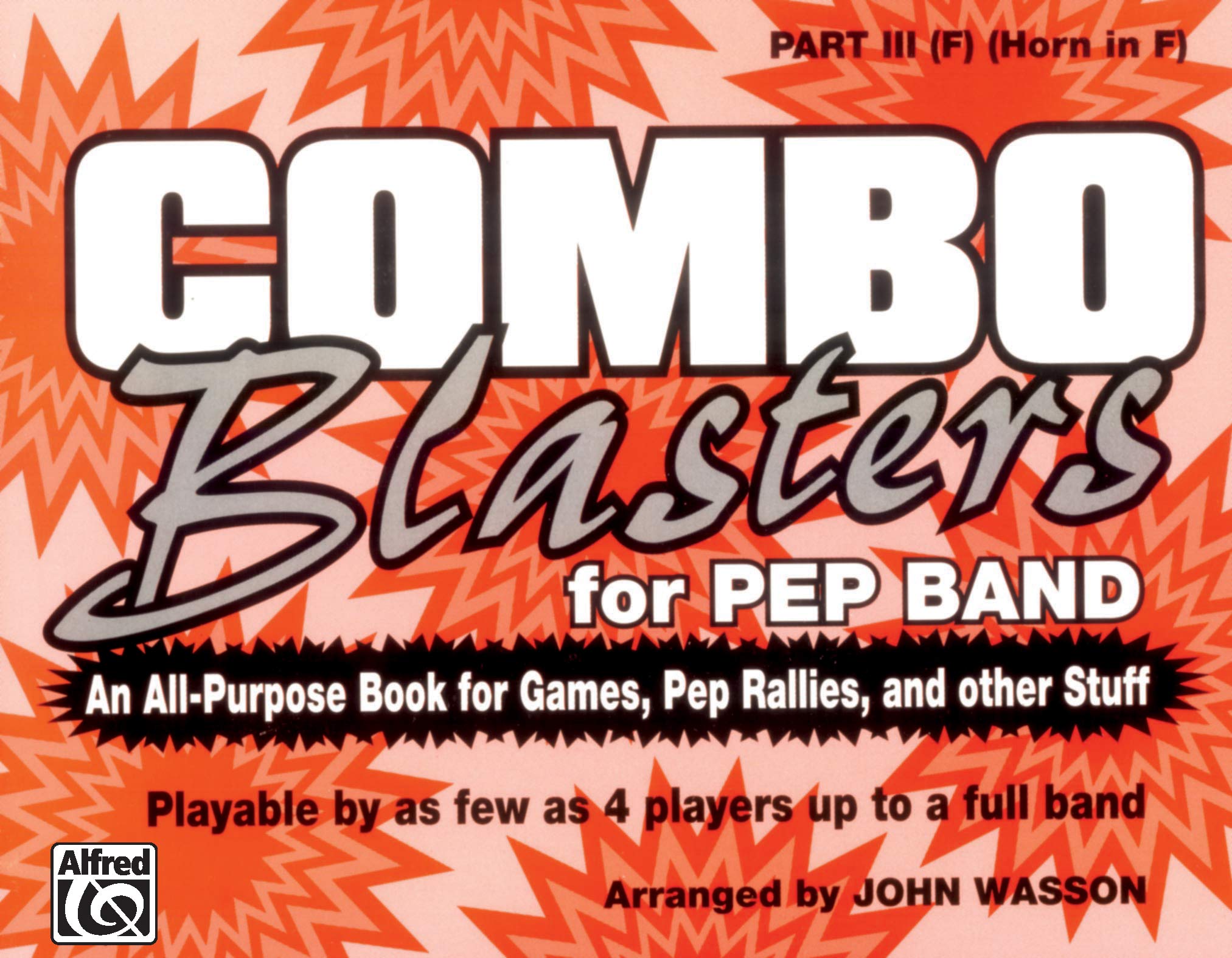 Combo Blasters for Pep Band (An AllPurpose Book for Games, Pep Rallies and Other Stuff): Part III (F) (Horn in F),Used
