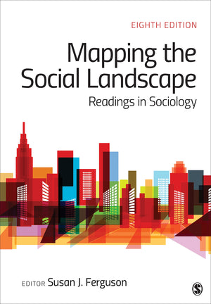 Mapping The Social Landscape: Readings In Sociology,New