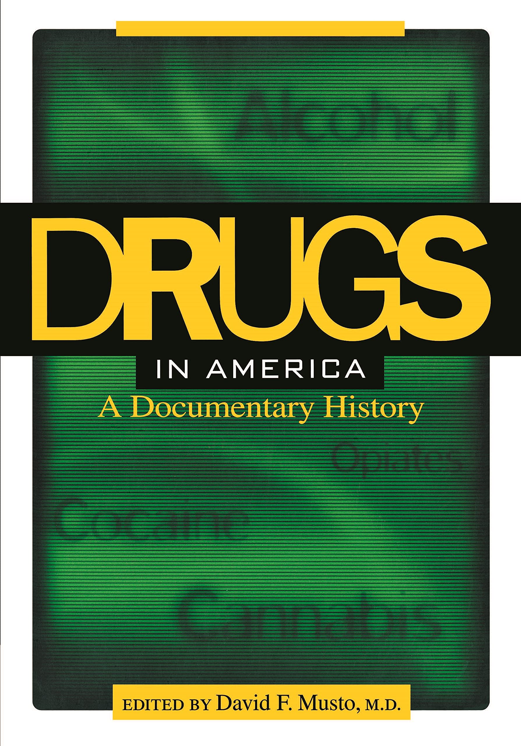 Drugs In America: A Documentary History,New