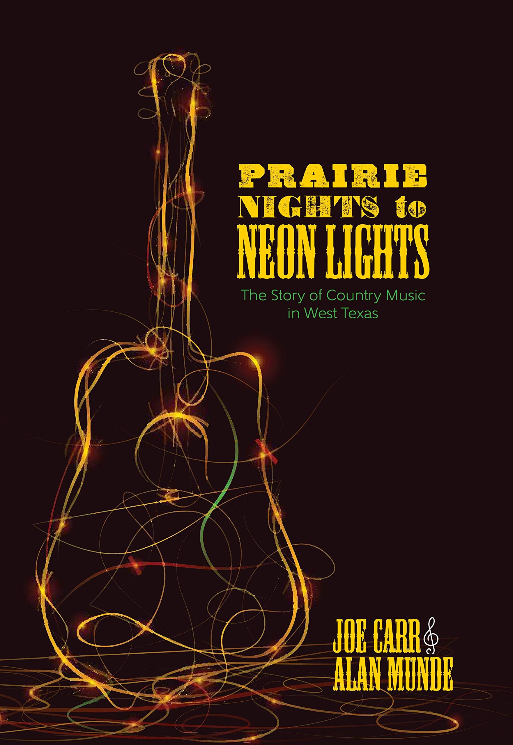 Prairie Nights to Neon Lights: The Story of Country Music in West Texas,Used