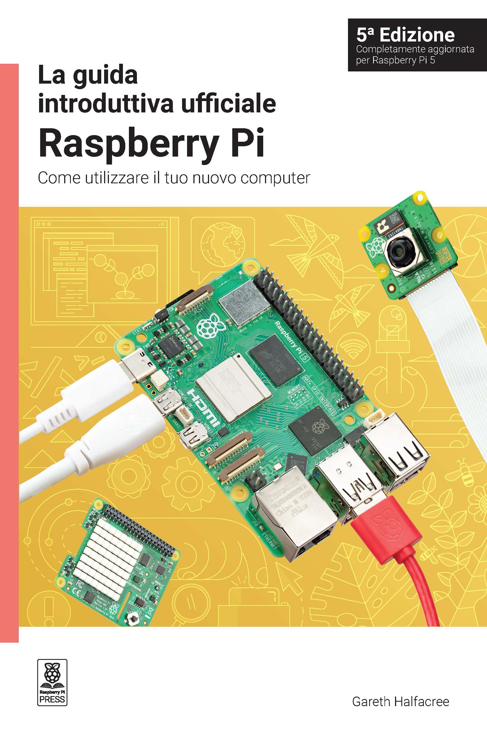 La guida introduttiva ufficiale Raspberry Pi: Come utilizzare il tuo nuovo computer (Italian Edition),New