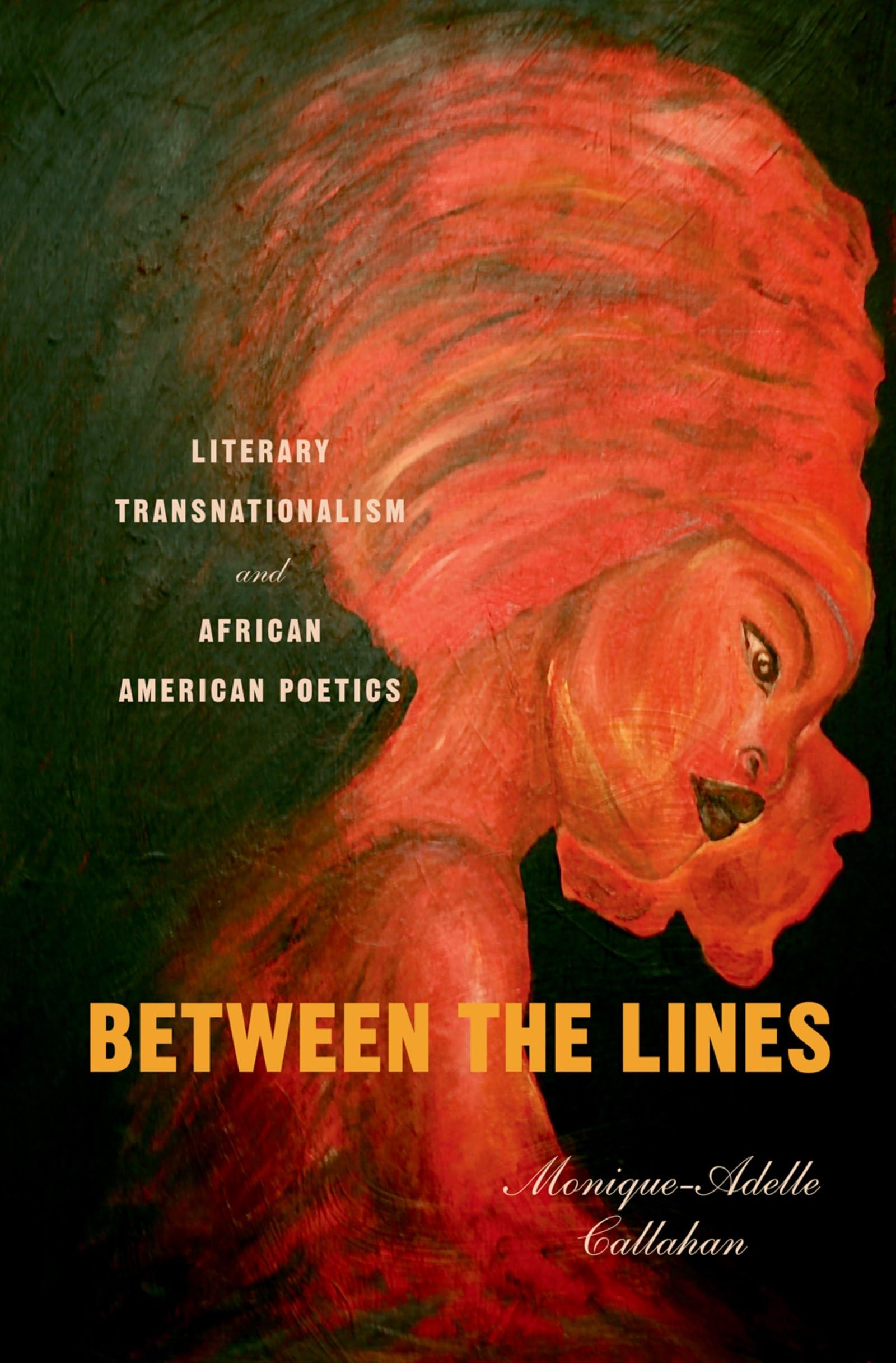 Between The Lines: Literary Transnationalism And African American Poetics (Imagining The Americas),Used