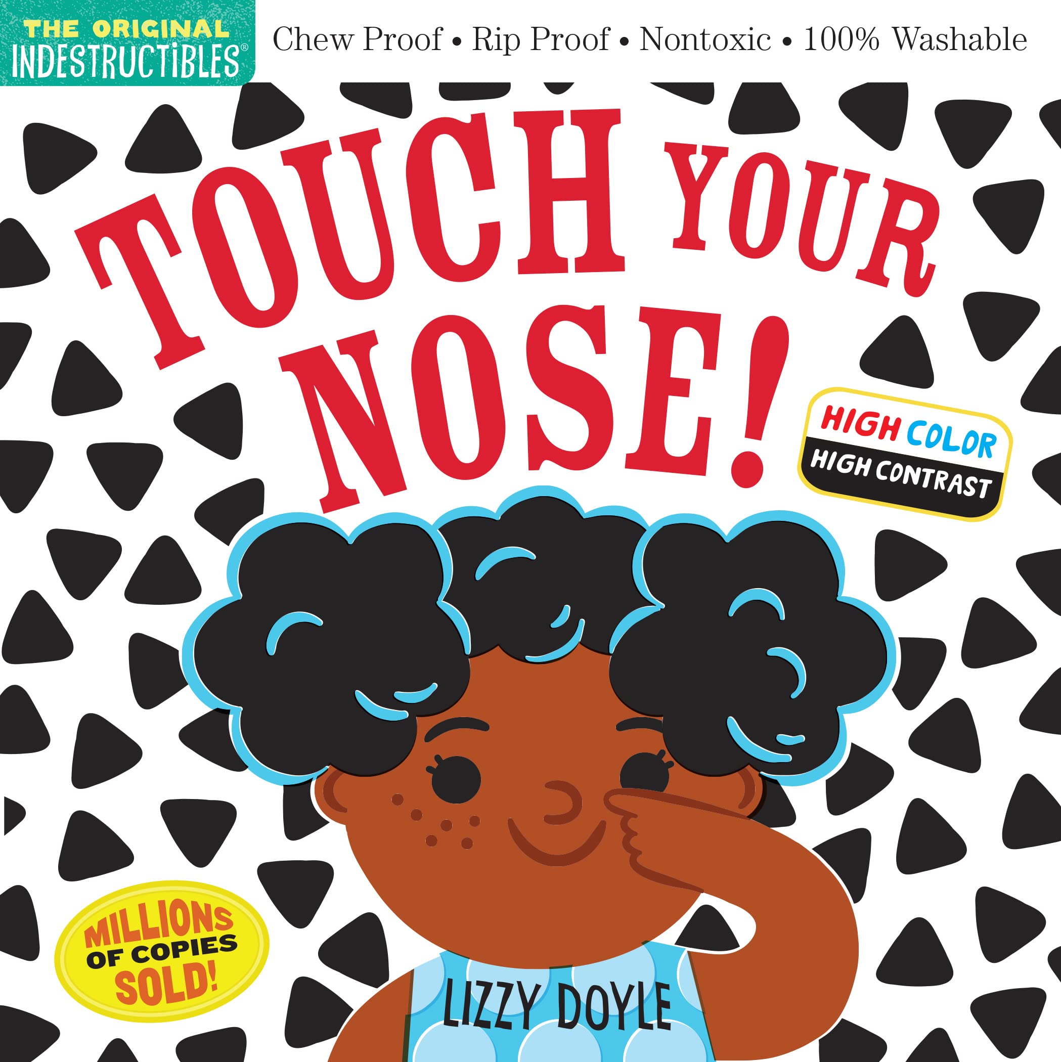 Indestructibles: Touch Your Nose! (High Color High Contrast): Chew Proof  Rip Proof  Nontoxic  100% Washable (Book for Babies, N,Used