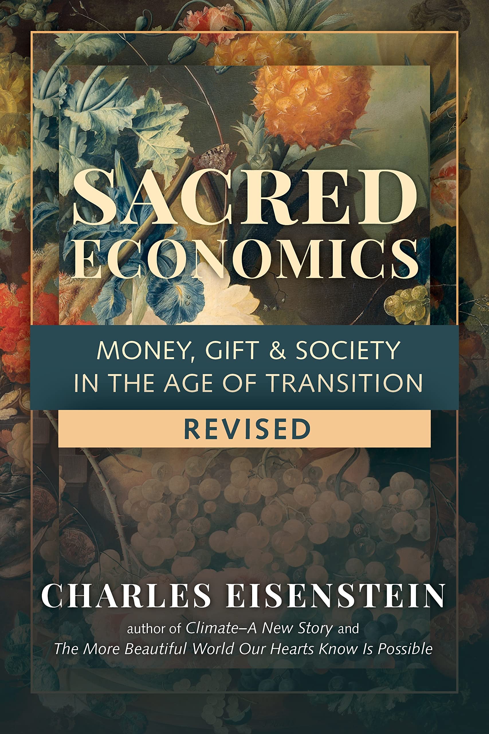 Sacred Economics, Revised: Money, Gift & Society in the Age of Transition,Used