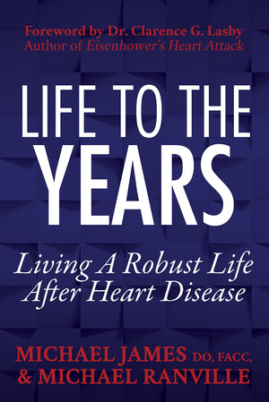 Life to the Years: Living A Robust Life After Heart Disease,Used