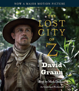 The Lost City of Z (Movie TieIn): A Tale of Deadly Obsession in the Amazon,Used