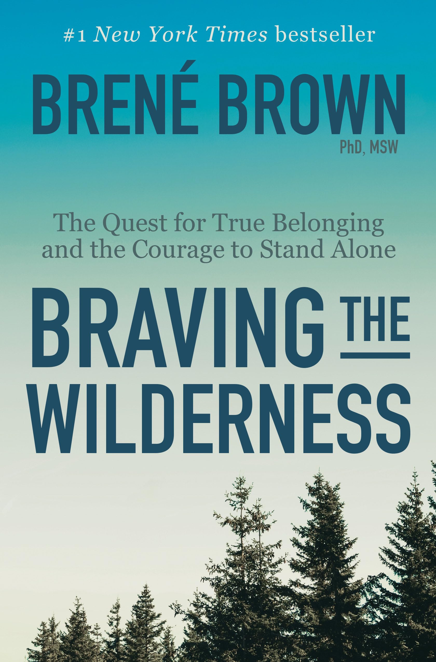 Braving the Wilderness: Reese's Book Club: The Quest for True Belonging and the Courage to Stand Alone,New