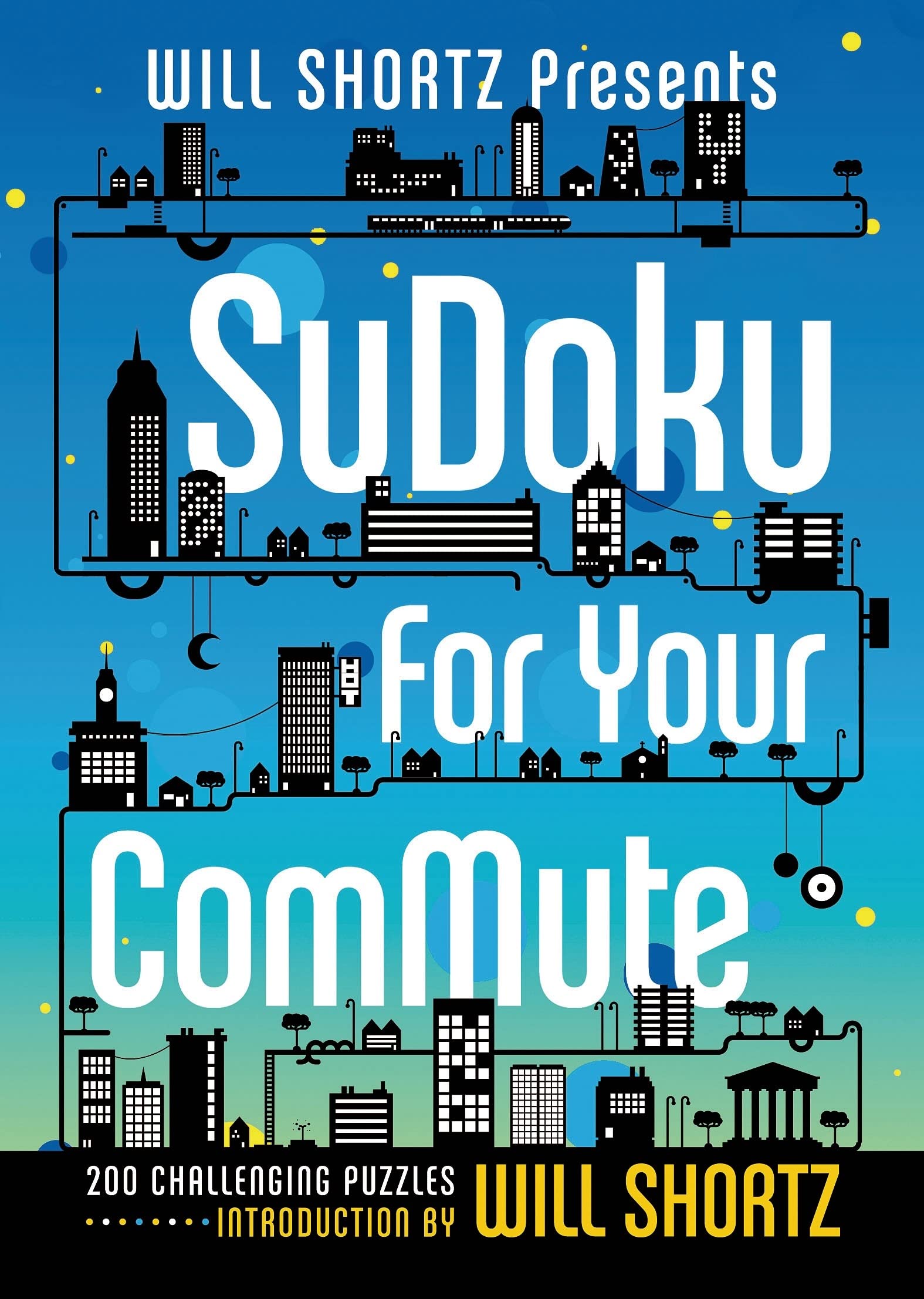 Will Shortz Presents Sudoku for Your Commute: 200 Challenging Puzzles,Used