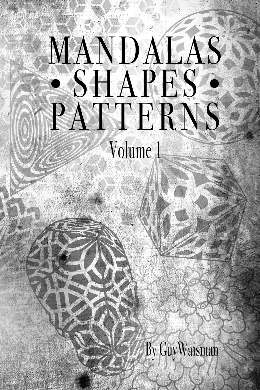Mandalas  Shapes  Patterns: Mandalas, Shapes and Pattern designs,Used