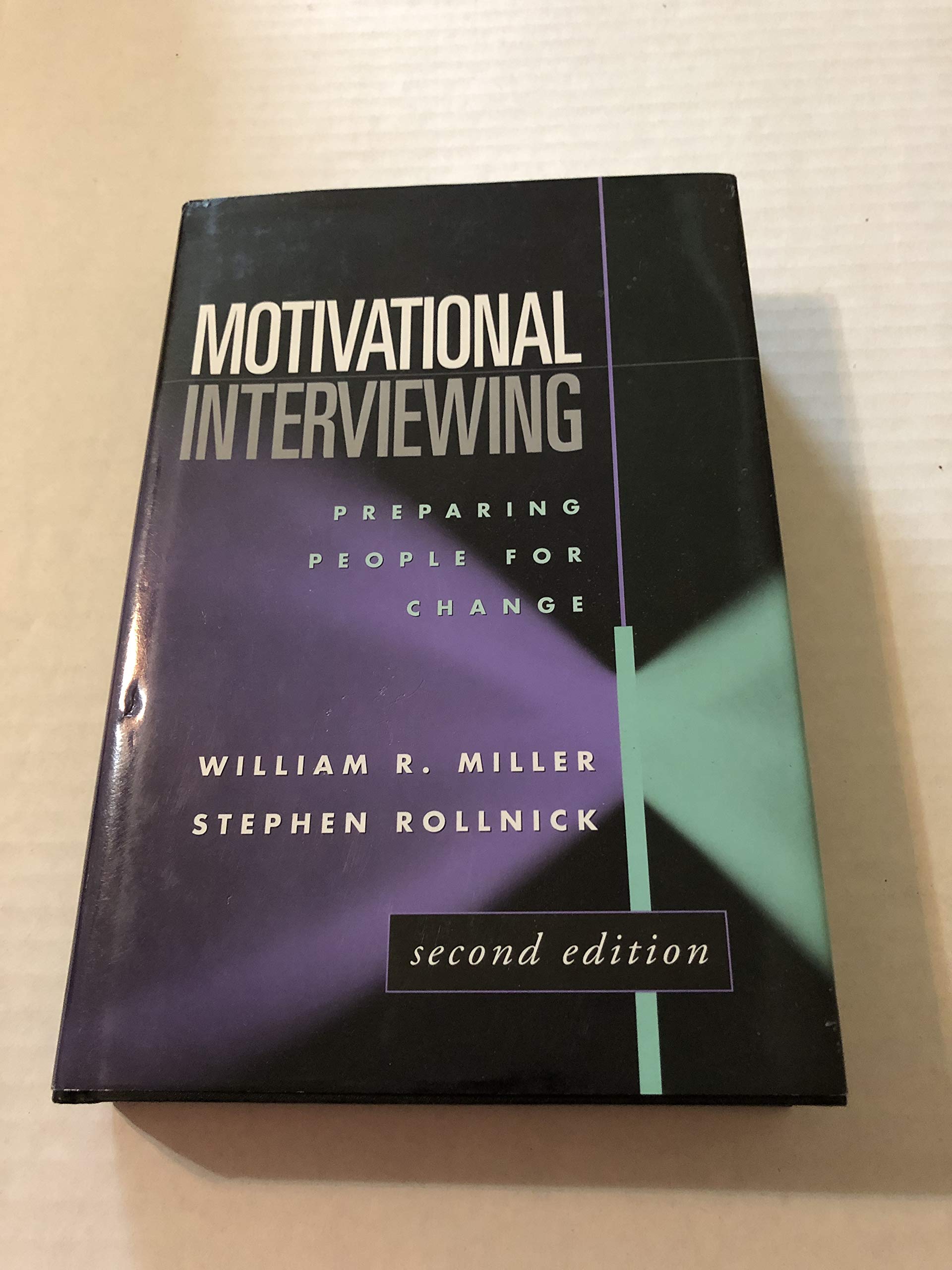 Motivational Interviewing: Preparing People for Change, 2nd Edition,New