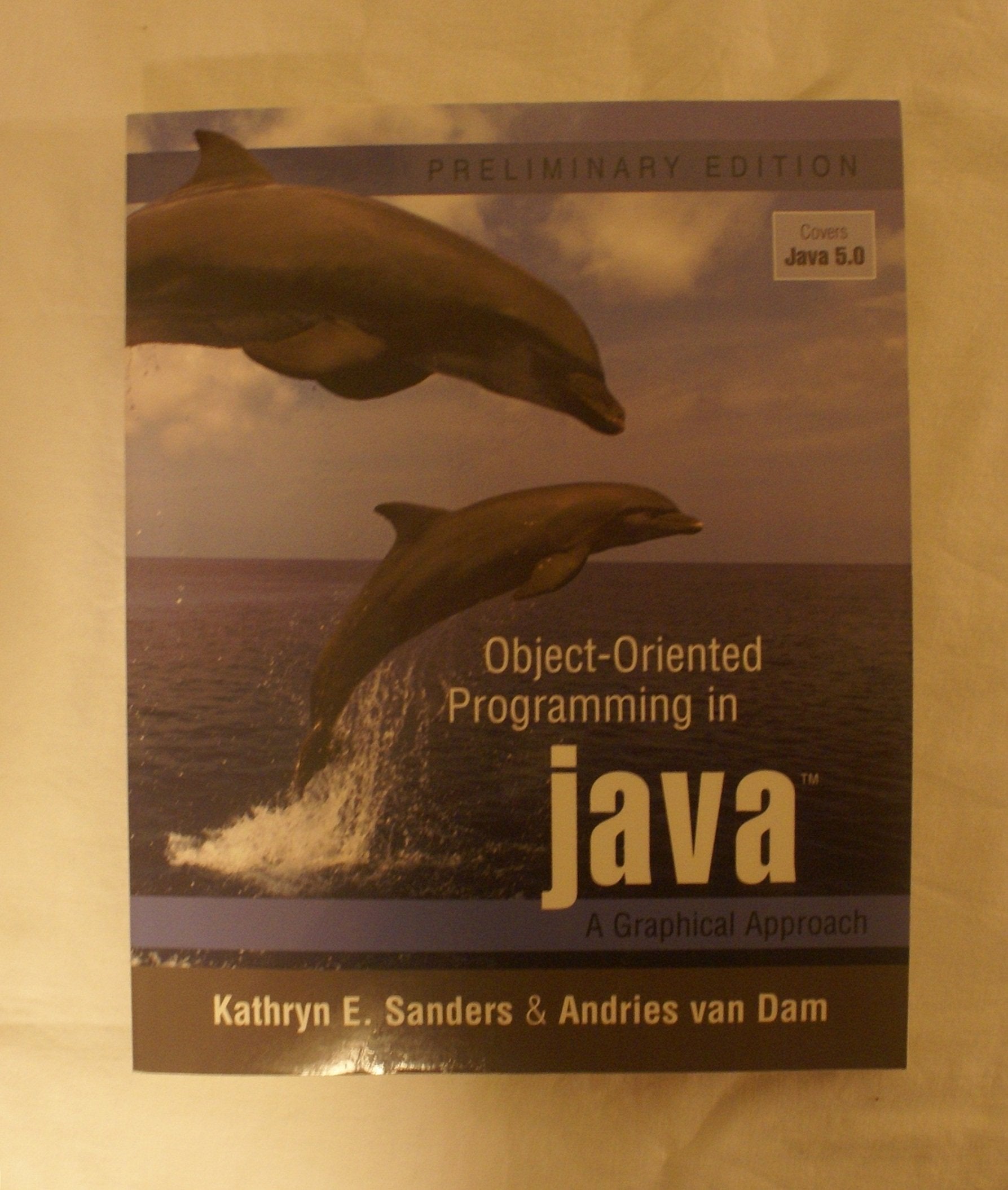 Objectoriented Programming in Java: A Graphical Approach; Preliminary Edition,New