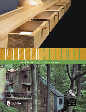 Poplar Culture: The Celebration of Esherick's Tree,Used
