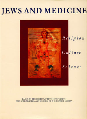 Jews And Medicine: Religion, Culture, Science,New