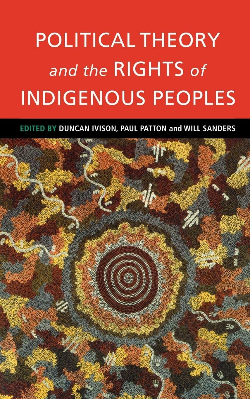 Political Theory and the Rights of Indigenous Peoples,Used