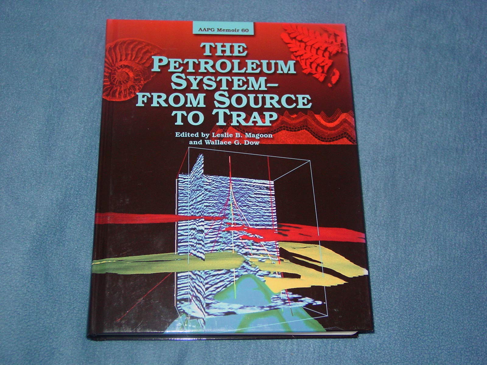 The Petroleum System: From Source to Trap,Used