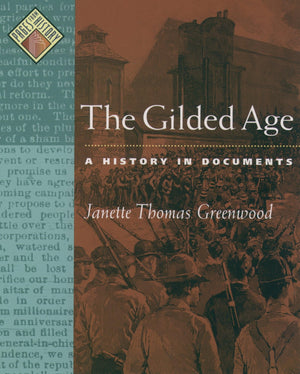 The Gilded Age: A History In Documents (Pages From History)