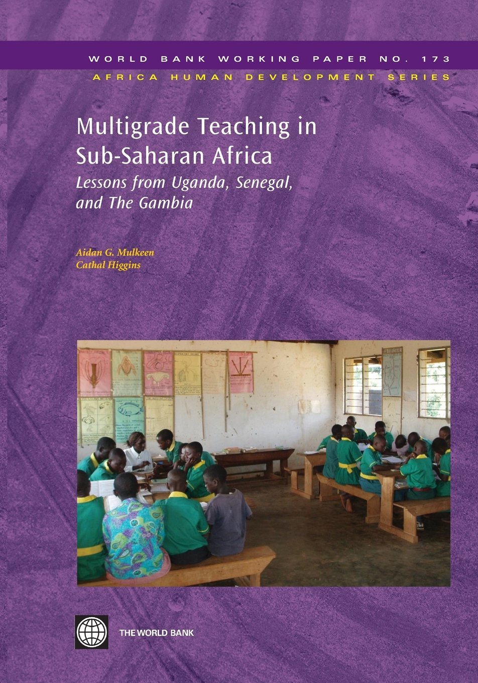 Multigrade Teaching In Subsaharan Africa: Lessons From Uganda, Senegal, And The Gambia (World Bank Working Papers),New