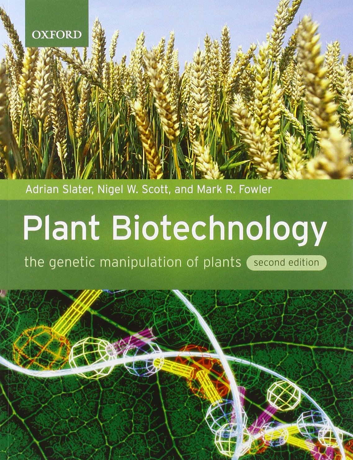 Plant Biotechnology: The Genetic Manipulation Of Plants,New