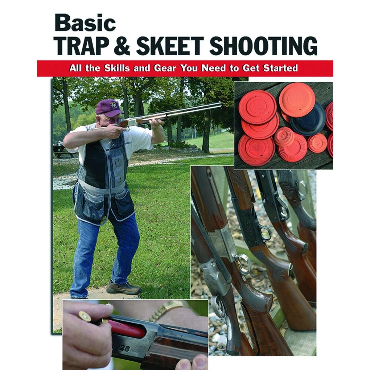 Basic Trap & Skeet Shooting: All the Skills and Gear You Need to Get Started (How To Basics),Used