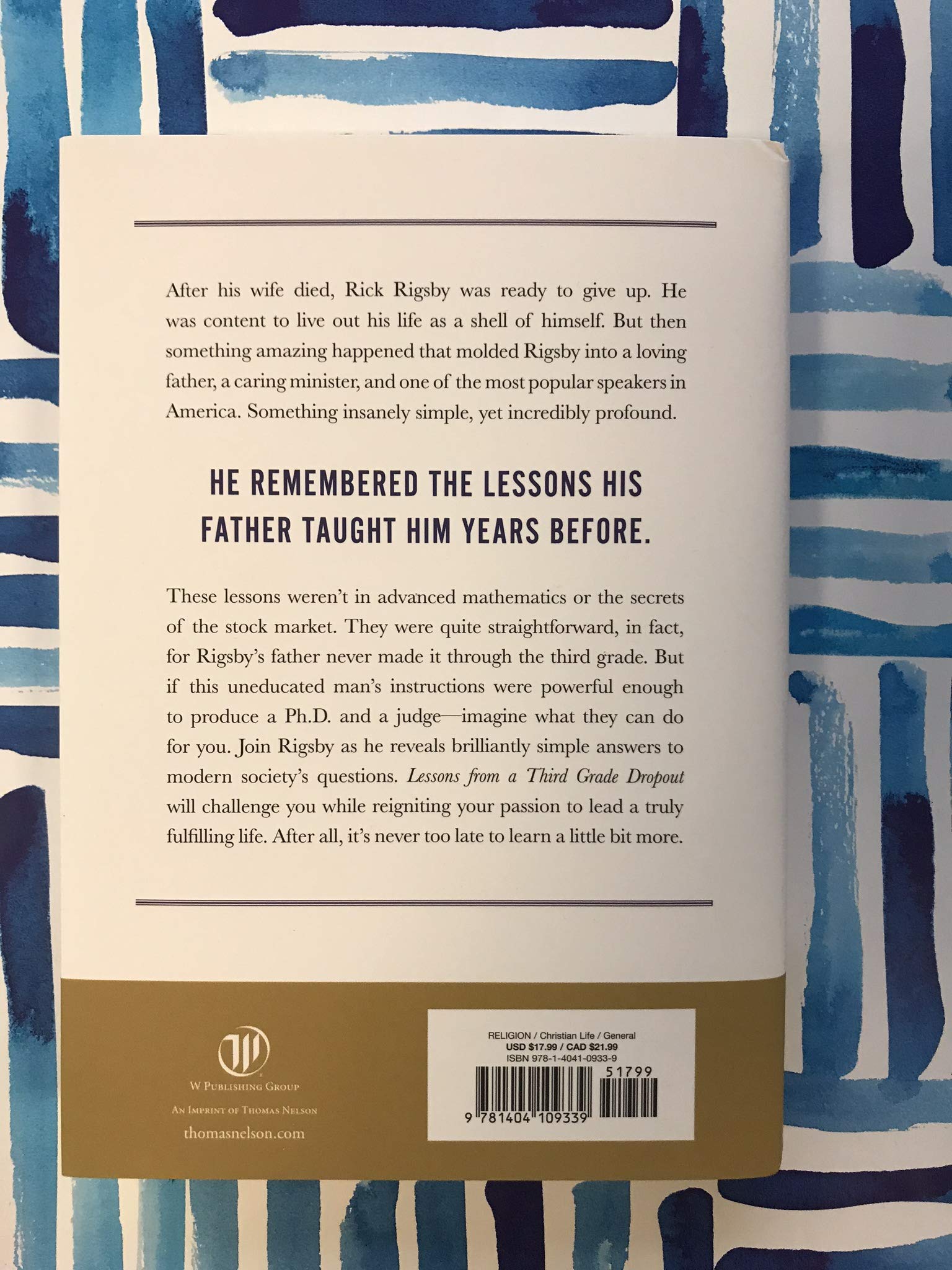 Lessons from a Third Grade Dropout: How the Timeless Wisdom of One Man Can Impact an Entire Generation,Used
