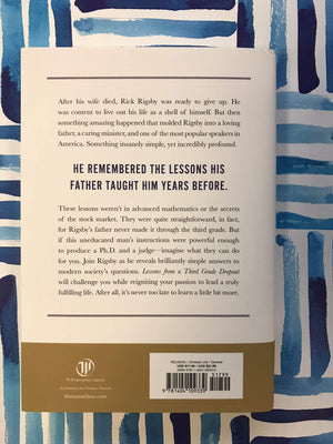 Lessons from a Third Grade Dropout: How the Timeless Wisdom of One Man Can Impact an Entire Generation,Used