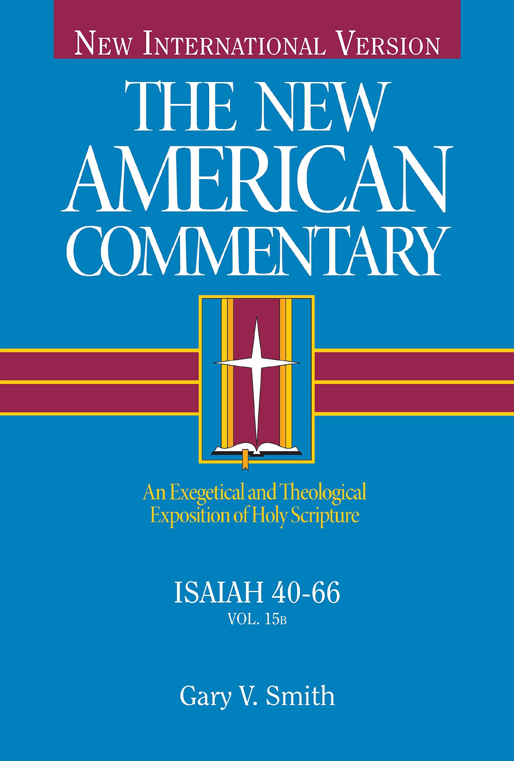 Isaiah 4066: An Exegetical And Theological Exposition Of Holy Scripture (Volume 15) (The New American Commentary),Used