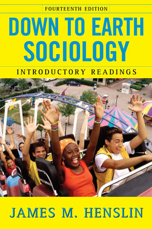 Down To Earth Sociology: 14Th Edition: Introductory Readings, Fourteenth Edition