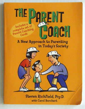 The Parent Coach: A New Approach to Parenting in Today's Society,Used