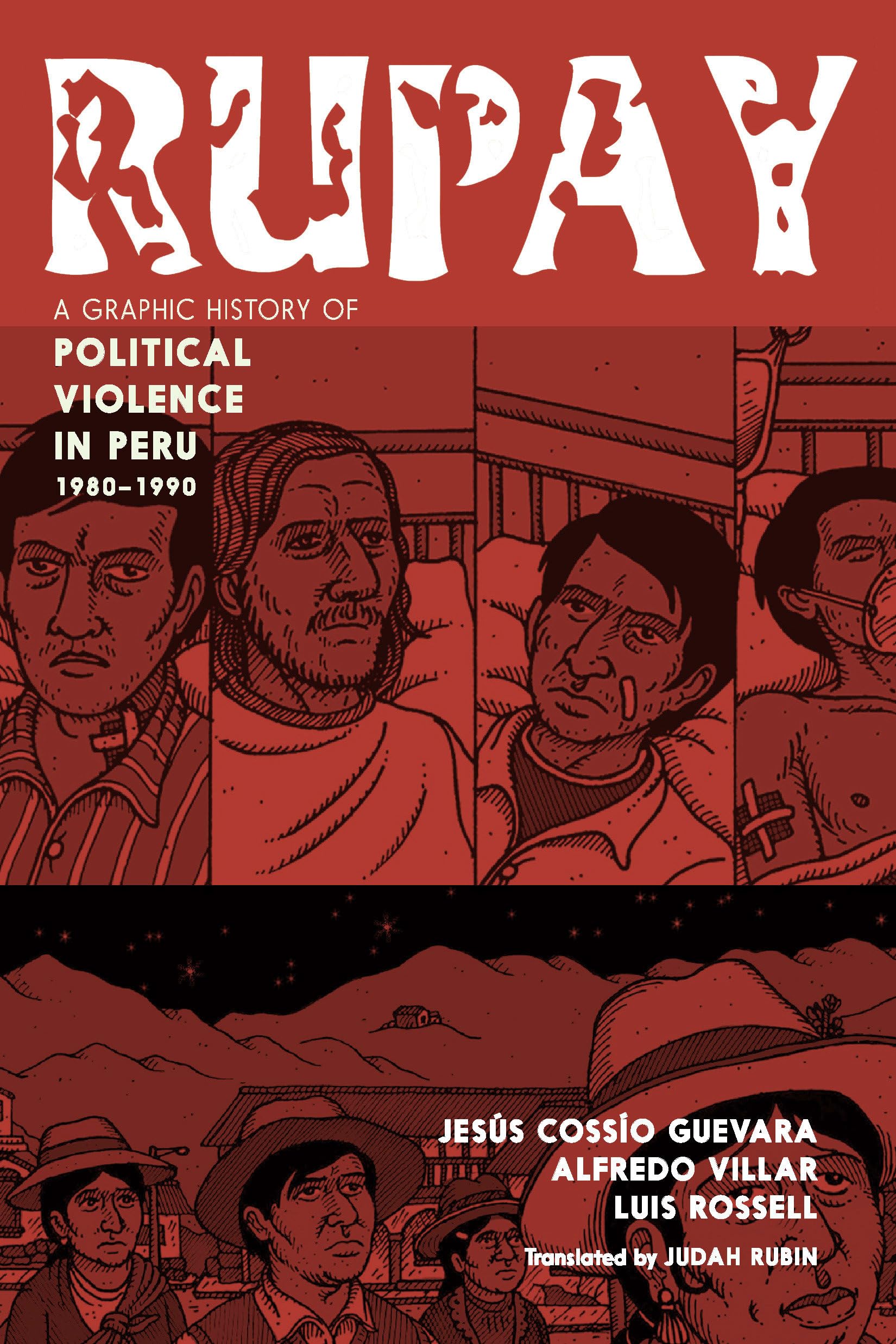 Rupay: A Graphic History Of Political Violence In Peru, 19801990