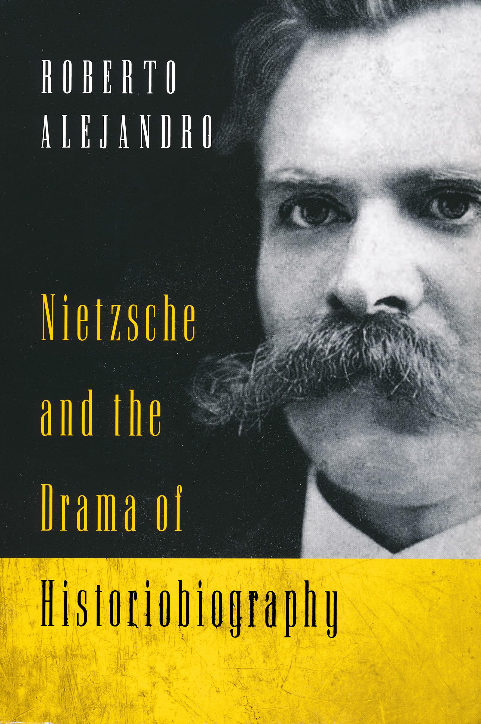 Nietzsche and the Drama of Historiobiography,Used