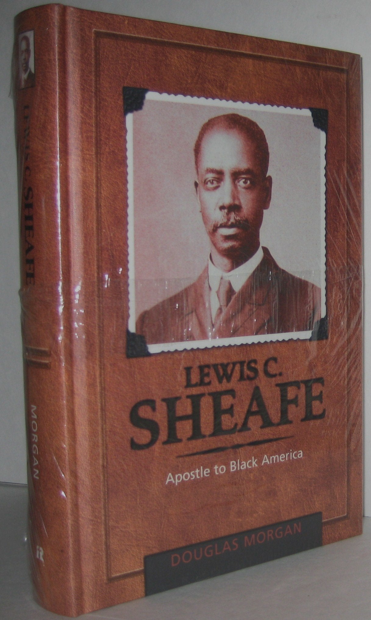 Lewis C. Sheafe: Apostle to Black America,Used
