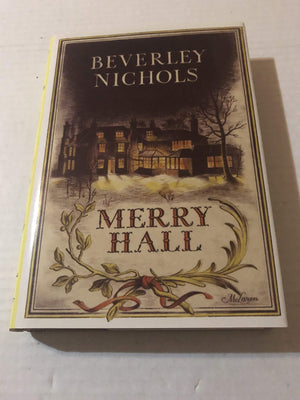 Merry Hall (Beverley Nichols Trilogy Book 1),New
