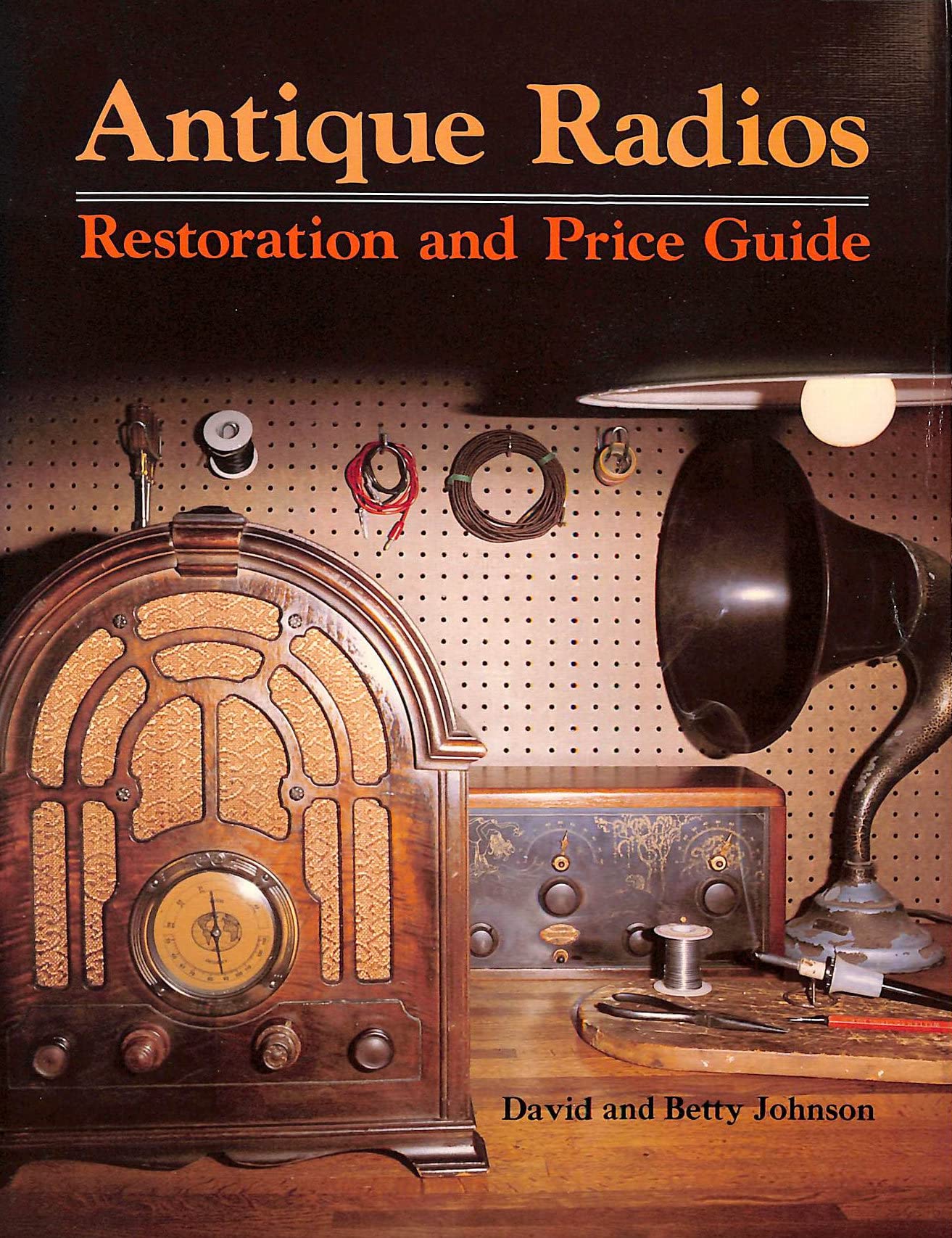 Antique Radios: Restorations and Price Guide,Used