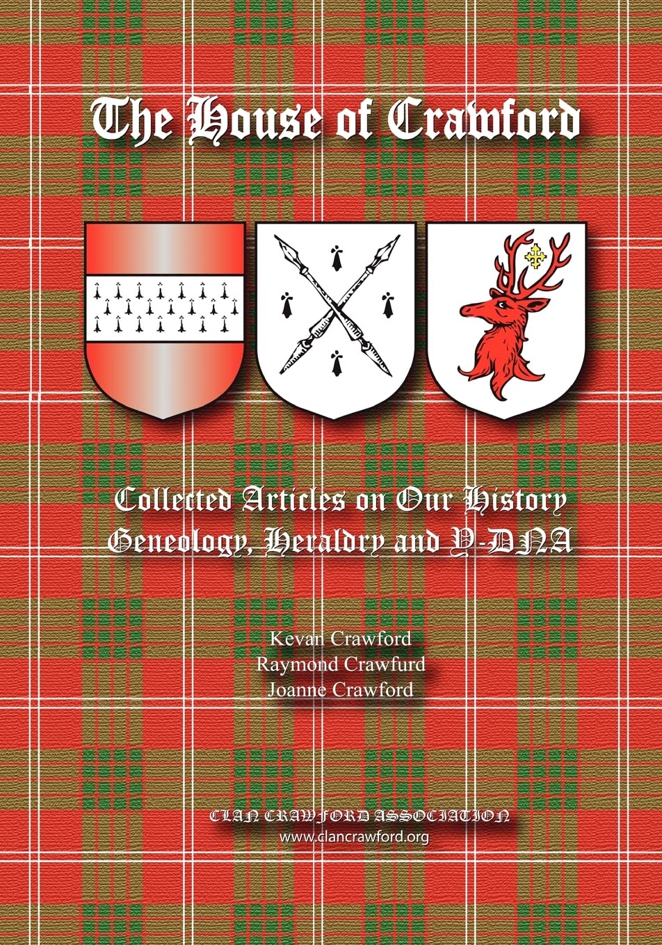 The House of Crawford: Collected Articles on Our History, Genealogy, Heraldry and YDNA,Used