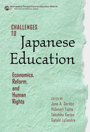 Challenges To Japanese Education: Economics, Reform, And Human Rights (International Perspectives On Educational Reform Series),Used