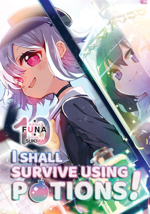 I Shall Survive Using Potions! Volume 10 (Light Novel) (I Shall Survive Using Potions! (Light Novel), 10)