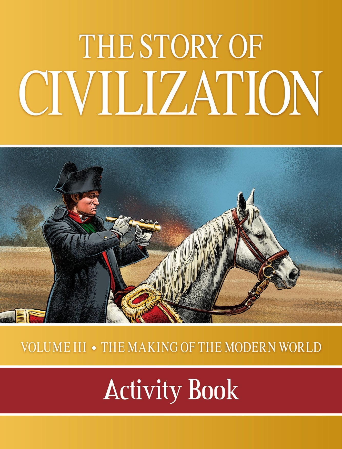 Story of Civilization: Making of the Modern World Activity Book,Used