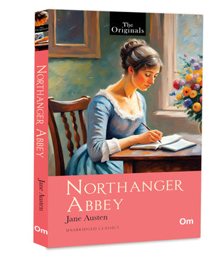 Northanger Abbey By Jane Austen: Regency Romance And Gothic Parody | Timeless Literary | The Original Unabridged Classic