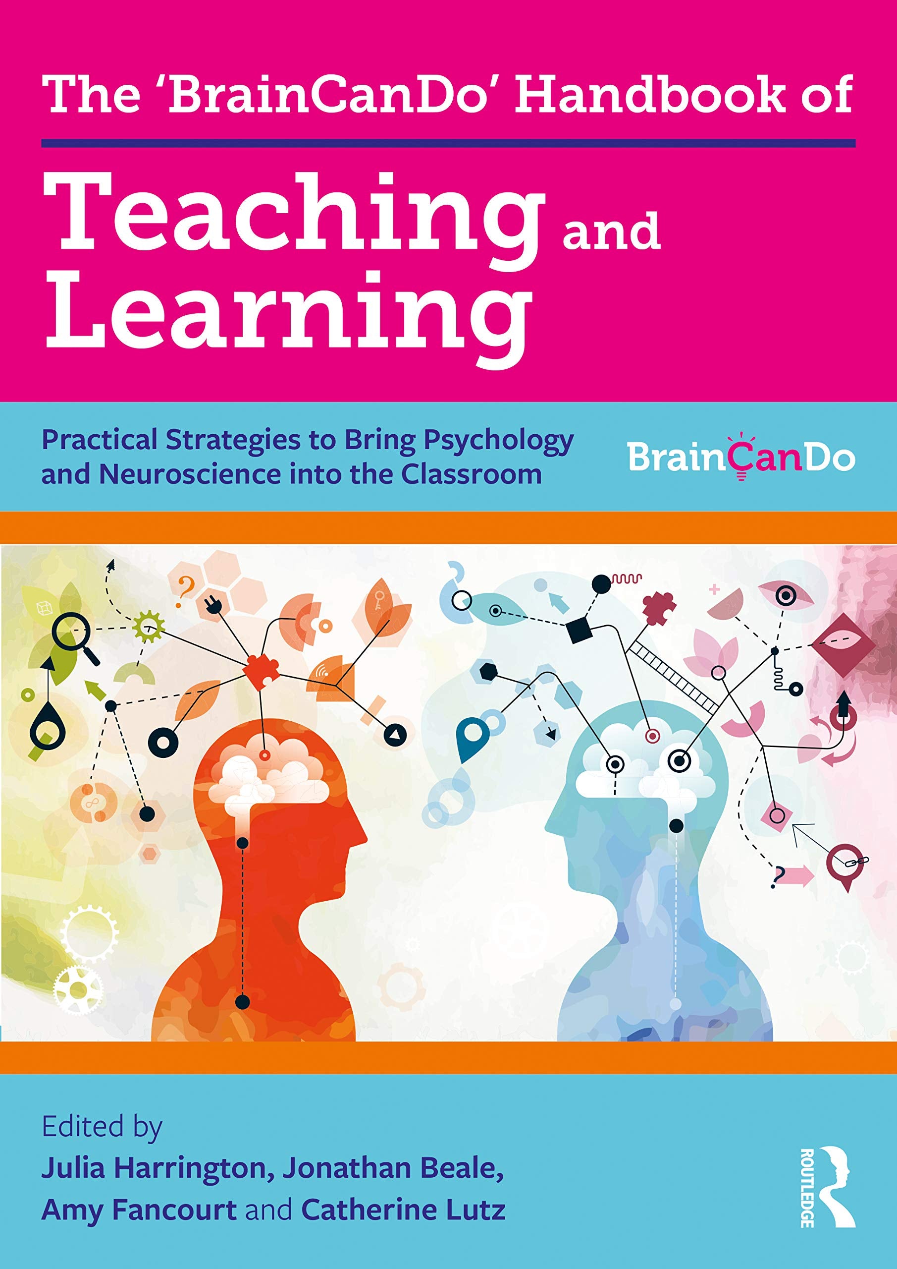 The 'BrainCanDo' Handbook of Teaching and Learning: Practical Strategies to Bring Psychology and Neuroscience into the Classroom,Used