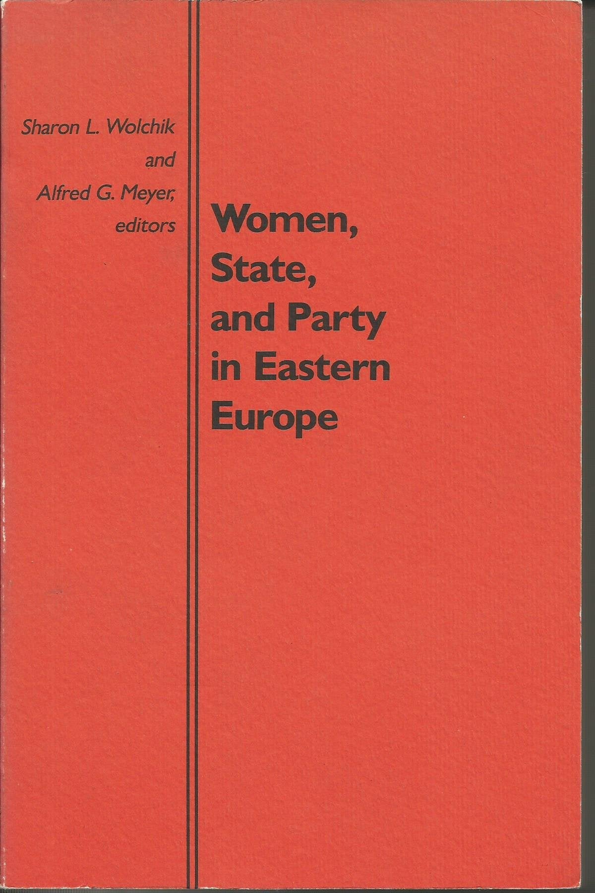 Women, State, and Party in Eastern Europe (Duke Press Policy Studies),New