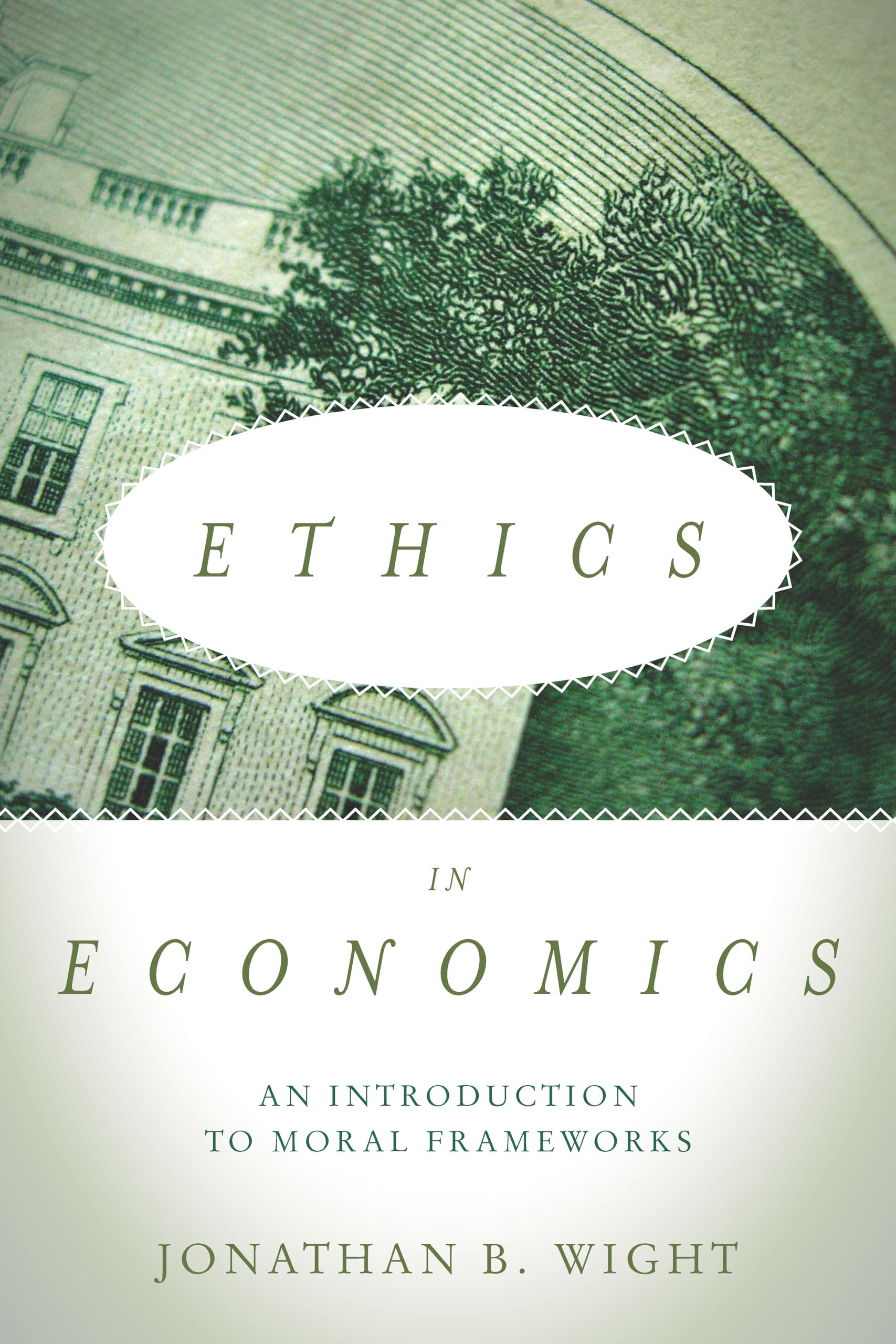 Ethics in Economics: An Introduction to Moral Frameworks,Used