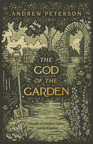The God of the Garden: Thoughts on Creation, Culture, and the Kingdom,Used